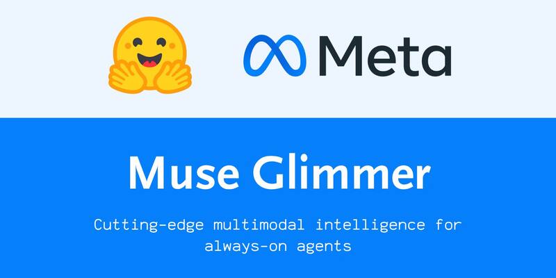 Launch artwork showing the Hugging Face smiley logo and the Meta logo above the words Muse Glimmer on a blue background, with the line: Cutting-edge multimodal intelligence for always-on agents