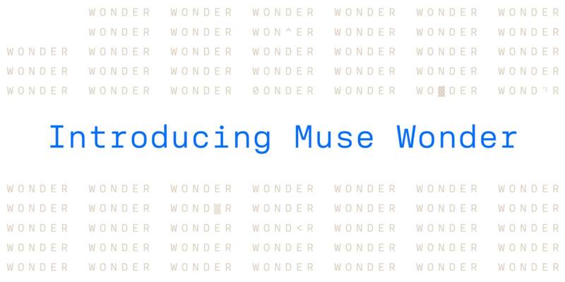 The words Introducing Muse Wonder in blue monospaced type, surrounded by rows of the word WONDER in pale beige, a few letters glitching into symbols, on a white background